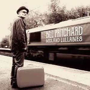 BILL PRITCHARD / ビル・プリチャード / MIDLAND LULLABIES