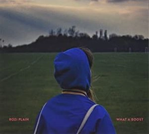 ROZI PLAIN / ロジー・プレイン / WHAT A BOOST