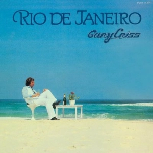 GARY CRISS / ゲイリー・クリス / リオ･デ･ジャネイロ +6 / RIO DE JANERIO+6