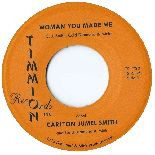CARLTON JUMEL SMITH / COLD DIAMOND & MINK / WOMAN YOU MADE ME