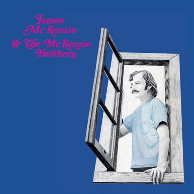JAMES MCKENZIE & THE MCKENZIE BROTHERS / JAMES MCKENZIE & THE MCKENZIE BROTHERS