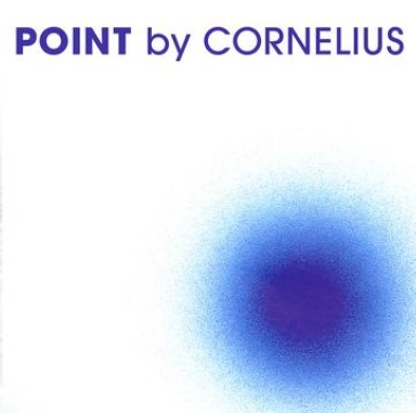 Cornelius / コーネリアス / Point(STANDARD) / Point