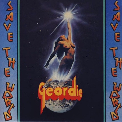 GEORDIE / ジョーディー / SAVE THE WORLD / セイヴ･ザ･ワールド