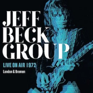 JEFF BECK GROUP / ジェフ・ベック・グループ / ライヴ･イン･ロンドン1972 / LIVE ON AIR 1972 LONDON & BREMEN