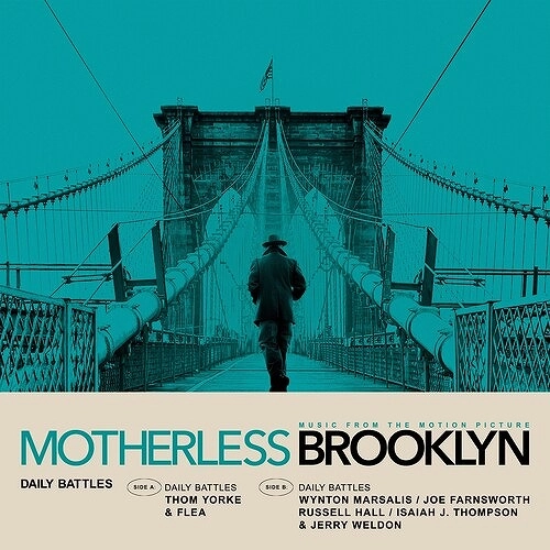 THOM YORKE & FLEA / DAILY BATTLES (FROM MOTHERLESS BROOKLYN: ORIGINAL MOTION PICTURE SOUNDTRACK)