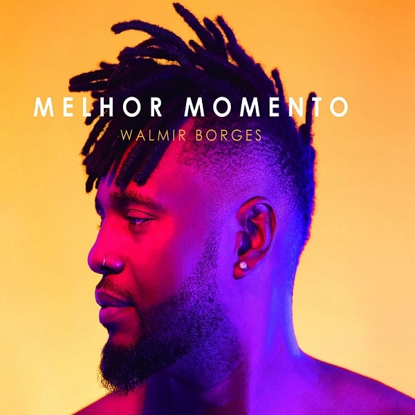 WALMIR BORGES / ヴァルミール・ボルジェス / MELHOR MOMENTO