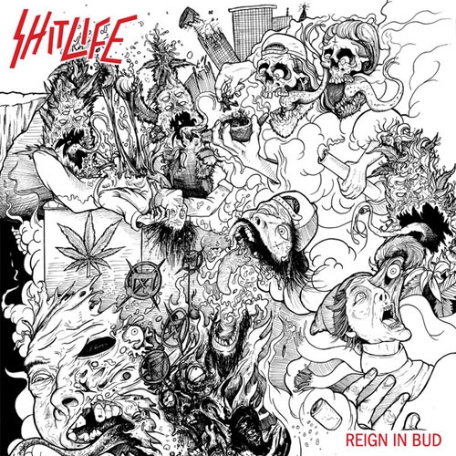 SHIT LIFE / REIGN IN BUD (LP)
