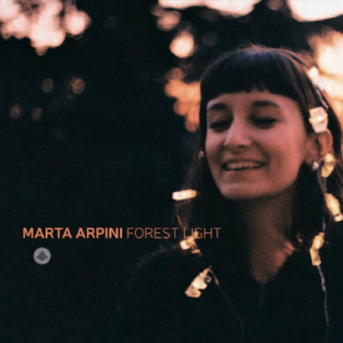 MARTA ARPINI / マルタ・アルピーニ / FOREST LIGHT