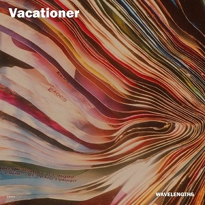 VACATIONER / WAVELENGTHS