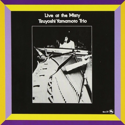 TSUYOSHI YAMAMOTO / 山本剛 / ライヴ･アット･ミスティ