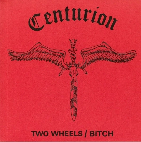 CENTURION (NWOBHM) / TWO WHEELS/BITCH
