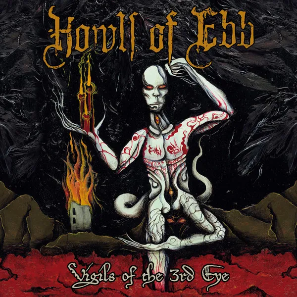 HOWLS OF EBB / VIGILS OF THE 3RD EYE