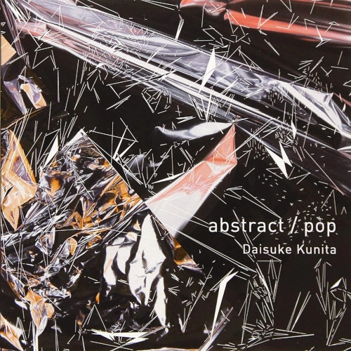 DAISUKE KUNITA / 國田大輔 / アブストラクト･ポップ / ABSTRACT / POP