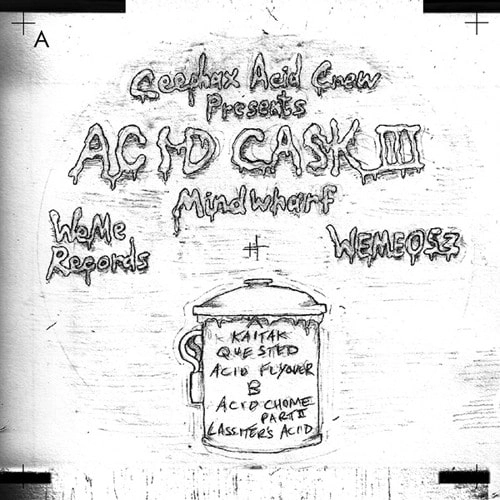 CEEPHAX ACID CREW / ACID CASK 3 - MINDWHARF