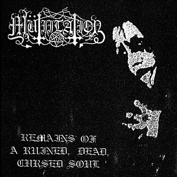 MUTIILATION / REMAINS OF A RUINED, DEAD, CURSED SOUL<DIGI>
