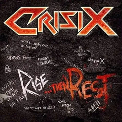 CRISIX / RISE...THEN REST