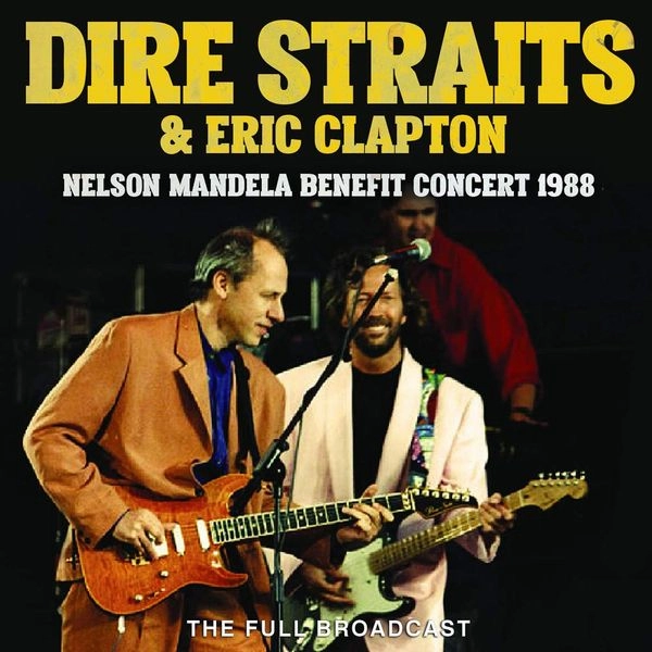 DIRE STRAITS & ERIC CLAPTON / NELSON MANDELA BENEFIT CONCERT