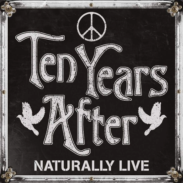 TEN YEARS AFTER / テン・イヤーズ・アフター / NATURALLY LIVE