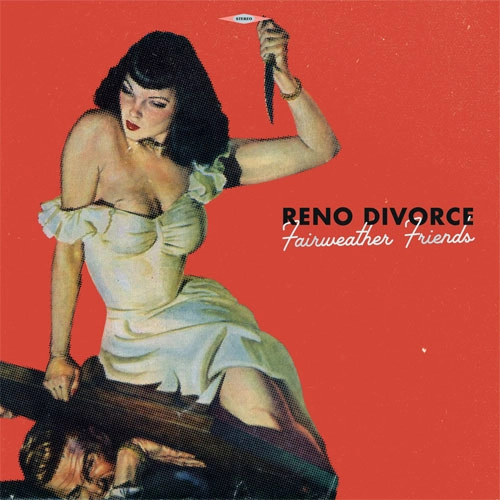 RENO DIVORCE / リノ・ディヴォース / FAIRWEATHER FRIENDS / SHIP OF FOOLS (LP+CD)