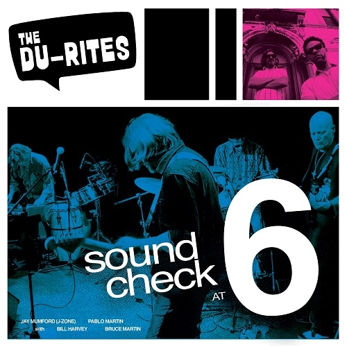 DU-RITES (PABLO MARTIN & J-ZONE) / SOUND CHECK AT 6 (RECORDED LIVE!)