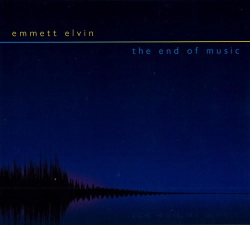 EMMETT ELVIN / THE END OF MUSIC