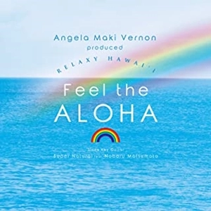 Super Natural feat.Noboru Matsumoto / Angela Maki Vernon produced RELAXY HAWAI'I Feel the ALOHA