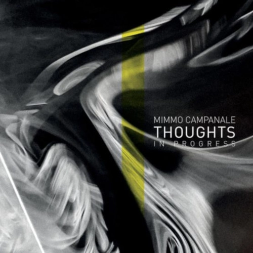 MIMMO CAMPANALE / ミモ・カンパナーレ / THOUGHTS IN PROGRESS