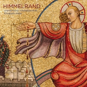 URANIENBORG VOKALENSEMBLE / ウラニエンボルグ・ヴォーカルアンサンブル / HIMELRAND (SACD+BLU-RAY AUDIO)