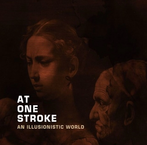 AT ONE STROKE / AN ILLUSIONISTIC WORLD