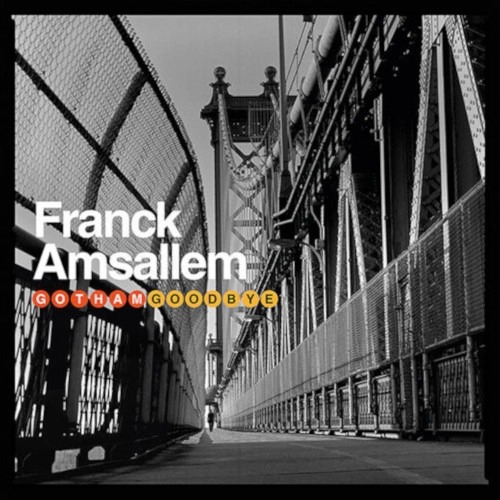 FRANCK AMSALLEM / フランク・アムサレム / Gotham Goodbye