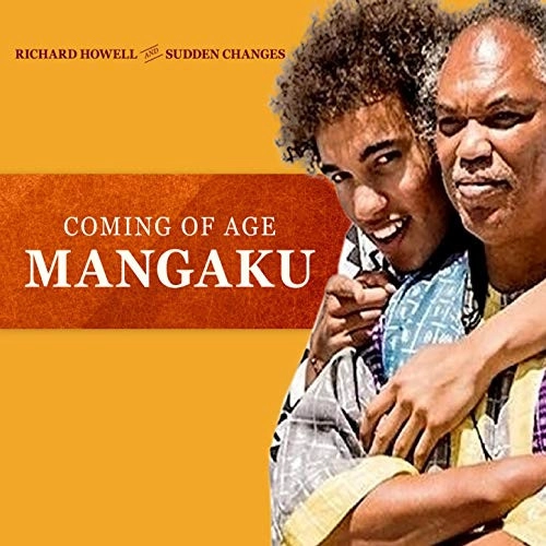 RICHARD HOWELL / MANGAKU: COMING OF AGE