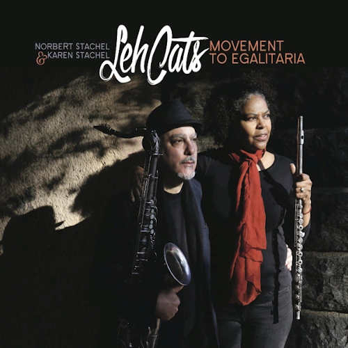 LEHCATS(NORBERT STACHEL & KAREN STACHEL) / MOVEMENT TO EGALITARIA