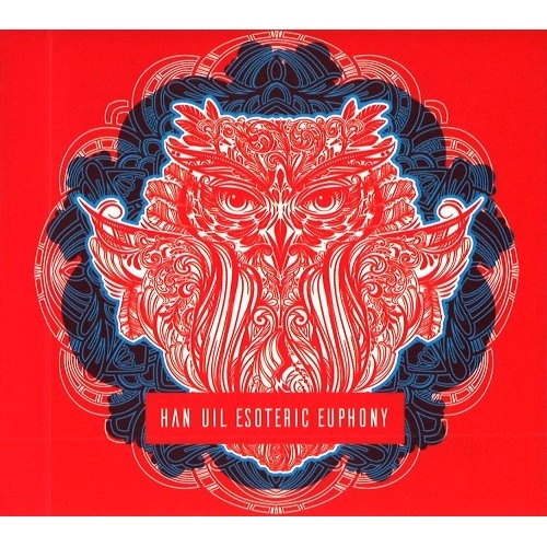 HAN UIL / ESOTERIC EUPHONY