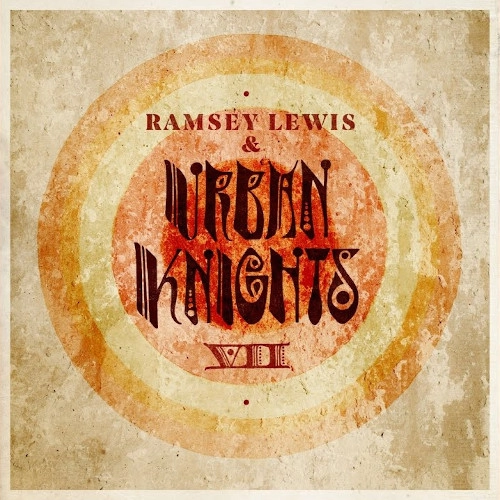 RAMSEY LEWIS AND URBAN KNIGHTS / ラムゼイ・ルイス・アンド・アーバン・ナイツ / VII / 7
