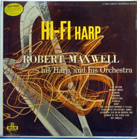 ROBERT MAXWELL / HI-FI HARP