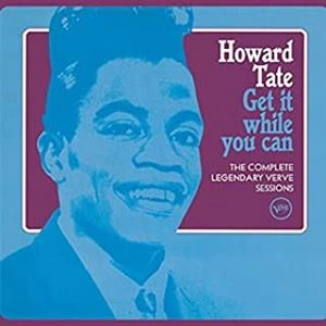HOWARD TATE / ハワード・テイト / GET IT WHILE YOU CAN-THE COMPLETE LEGENDARY VERVE SESSIONS
