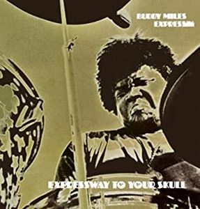 BUDDY MILES EXPRESS / EXPRESSWAY TO YOUR SKULL