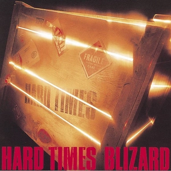 BLIZARD / ブリザード / HARD TIMES