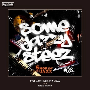 SMOKIN'theJAZZ / SOME JAZZY STEEZ e.p. #2