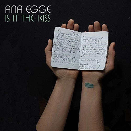 ANA EGGE / アナ・エッゲ / イズ･イット･ザ･キッス / IS IT THE KISS