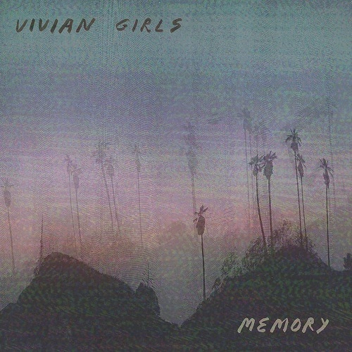 VIVIAN GIRLS / ヴィヴィアン・ガールズ / メモリー / MEMORY