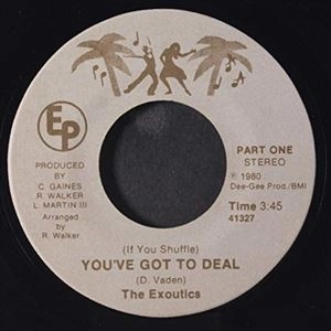 EXOUTICS / エグゾーティックス / YOU'VE GOT TO DEAL