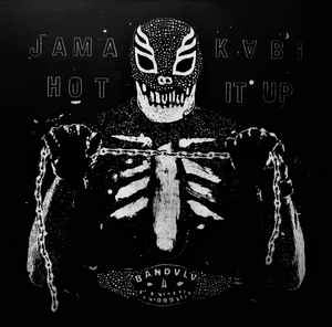 JAMAKABI / HOT IT UP (THE REMIXES)