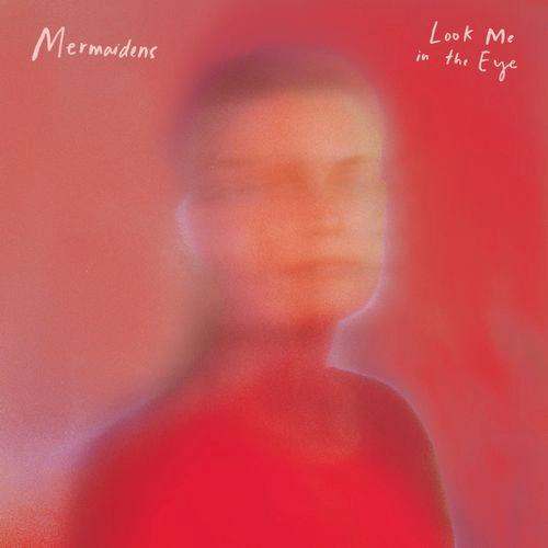 MERMAIDENS / LOOK ME IN THE EYE (BLACK VINYL)