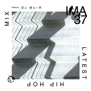 DJ Mu-R (GAGLE) / IMA#37