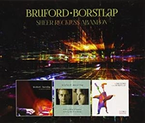 BILL BRUFORD / MICHIEL BORSTLAP / ビル・ブルフォード / ミケル・ボルストラップ / シアー･レックレス･アバンダン（3CD+DVD）