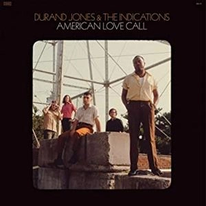 DURAND JONES & THE INDICATIONS / ドラン・ジョーンズ&ザ・インディケーションズ / AMERICAN LOVE CALL