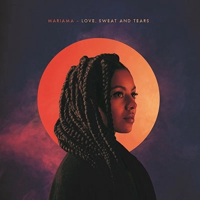 MARIAMA / LOVE, SWEAT AND TEARS