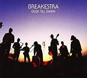 BREAKESTRA / ブレイケストラ / DUSK 'TIL DAWN