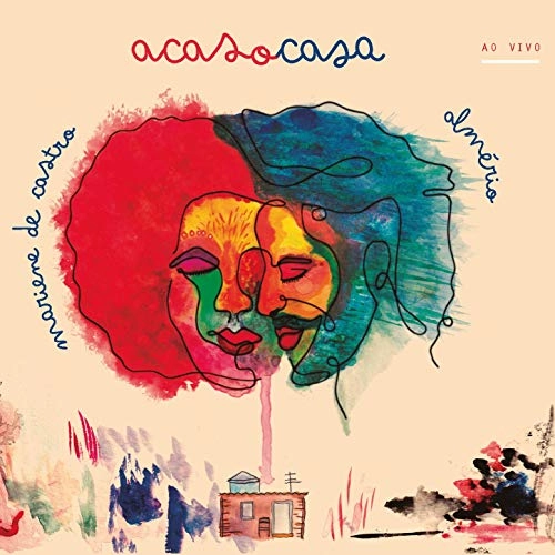 MARIENE DE CASTRO & ALMERIO / マリエーニ・ヂ・カストロ & アルメリオ / ACASO CASA - AO VIVO